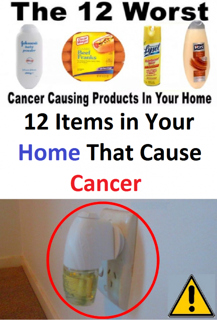 12 Items in Your Home That Cause Cancer