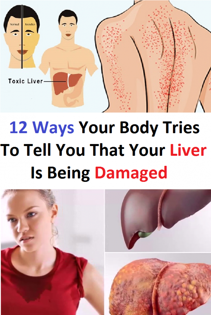 12 Ways Your Body Tries To Tell You That Your Liver Is Being Damaged