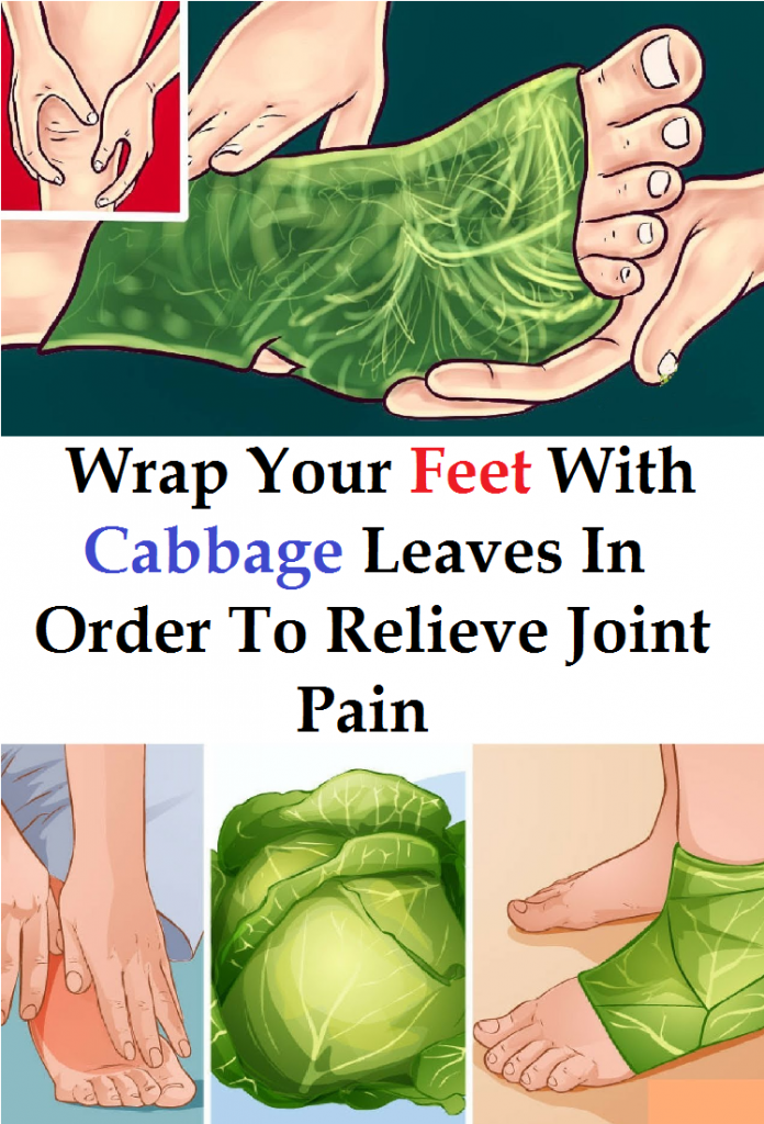 Wrap Your Feet With Cabbage Leaves In Order To Relieve Joint Pain