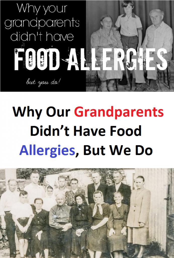 Why Our Grandparents Didn’t Have Food Allergies, But We Do